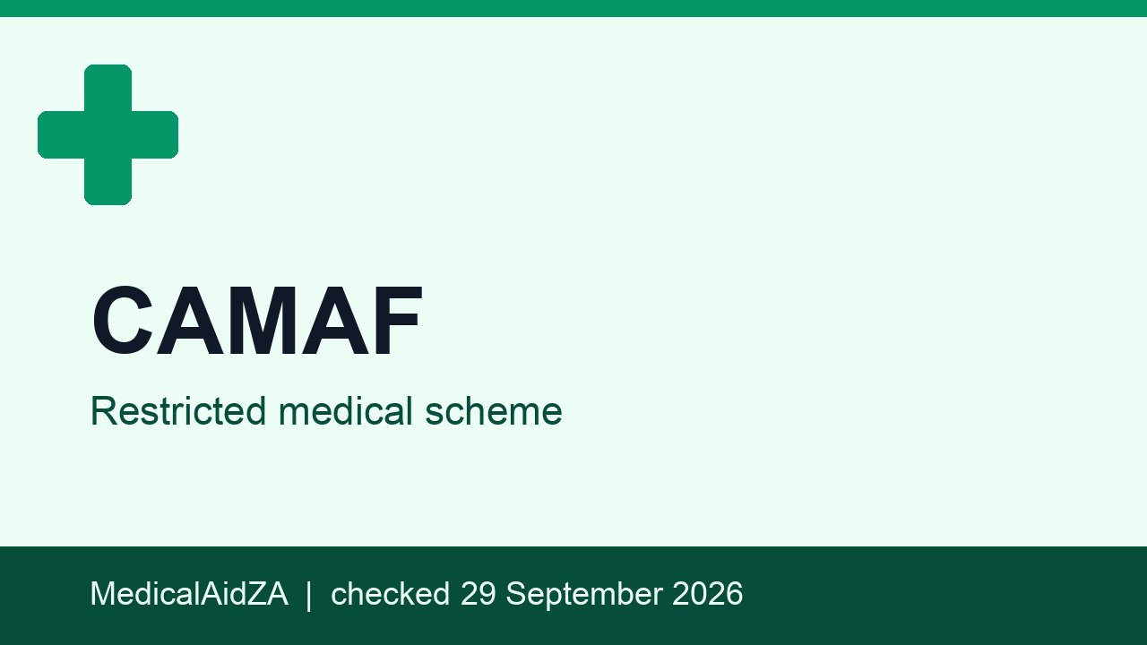 CAMAF: restricted medical scheme, MedicalAidZA review