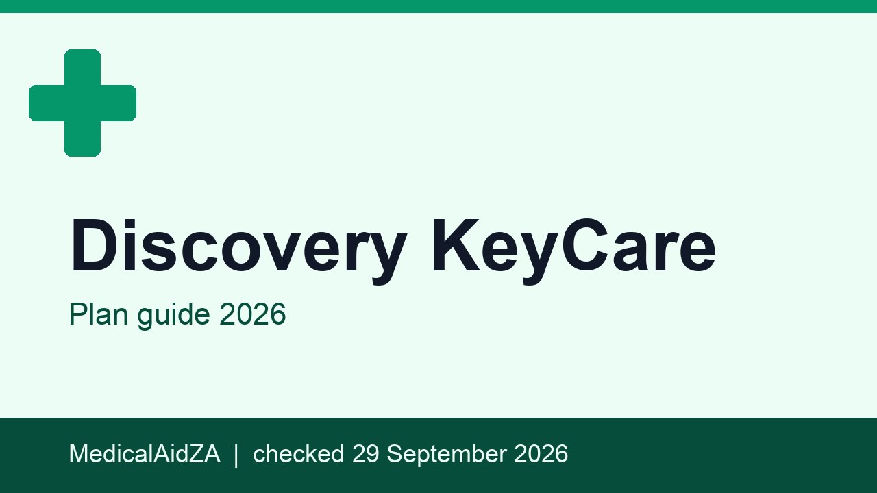 Discovery KeyCare: plan guide 2026, MedicalAidZA review