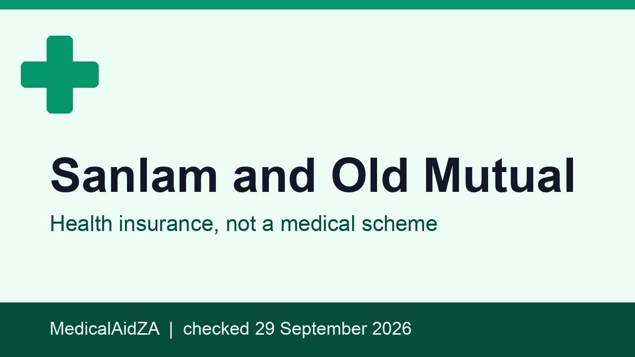 Sanlam and Old Mutual: health insurance, not a medical scheme, MedicalAidZA review